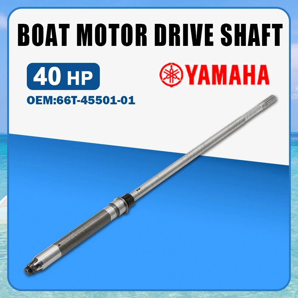 

New Universal 66T-45501-01 Gaso line 2 Stroke Drive Shaft Short for 40h p 40X Outboard Engine Boat Motor T40FWS