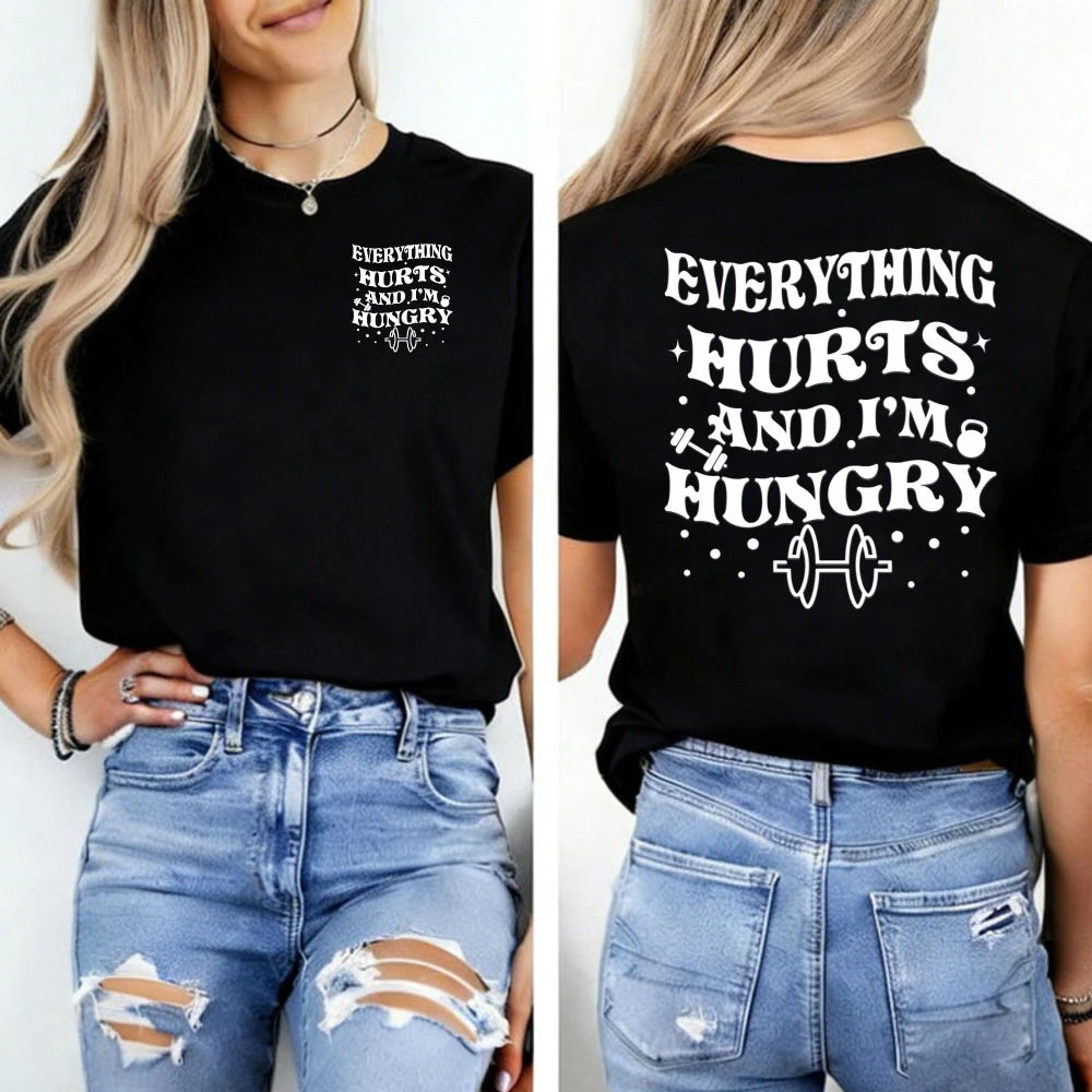 Everything Hurts and I’m Hungry Harajuku Style O-neck Women Tee Cute Retro Cursive Weight Lifting Front Back Print Camisetas