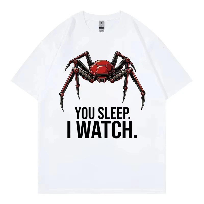 Funny You Sleep I Watch Meme T-shirt Men Women Casual Fashion Oversized T-shirts Summer 100%cotton O-Neck Short Sleeve T Shirt
