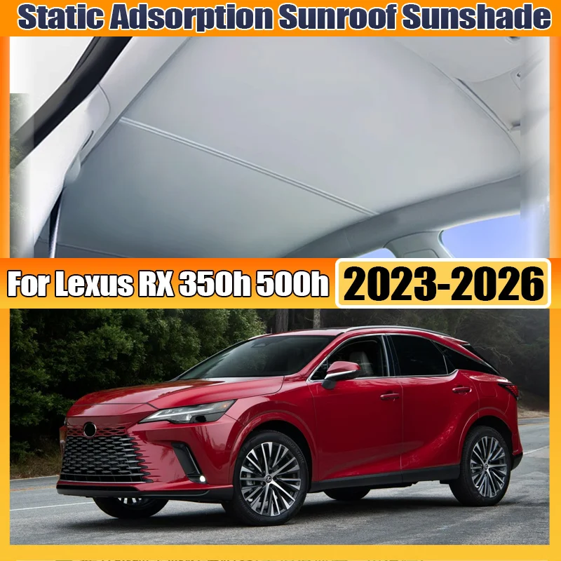 

For Lexus RX 350h 500h 2023 2024 2025 2026 Car Skylight Sunshade Sunroof Electrostatic Adsorption Visors Protection Accessories