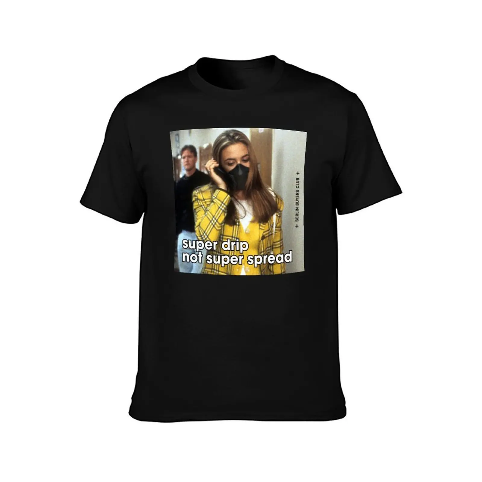 super drip not super spread T-Shirt man graphic t shirt T-Shirt