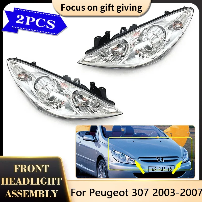 

For Peugeot 307 2003 2004 2005 2006 2007 Front Headlight Assembly Bumper Head Light Lamp Headlamp Clear Lens Car Replacement