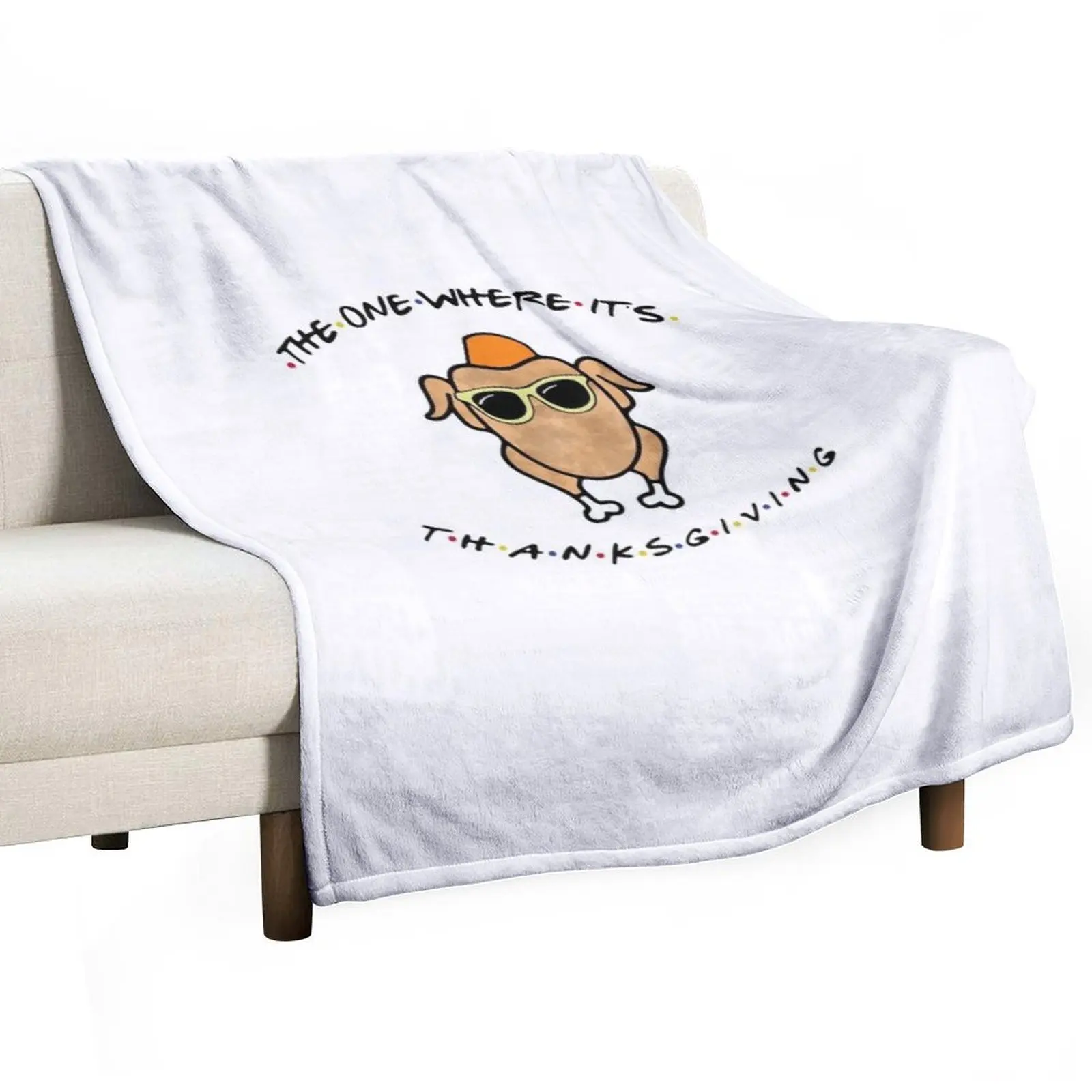 The One Where It's Thanksgiving Funny Friends Throw Blanket Thermals For Travel Weighted Flannel Fabric Nap Softest Blankets