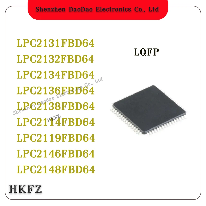 LPC2131FBD64 LPC2132FBD64 LPC2134FBD64 LPC2136FBD64 LPC2138FBD64 LPC2114FBD64 LPC2119FBD64 LPC2146FBD64 LPC2148FBD64 IC CHIP