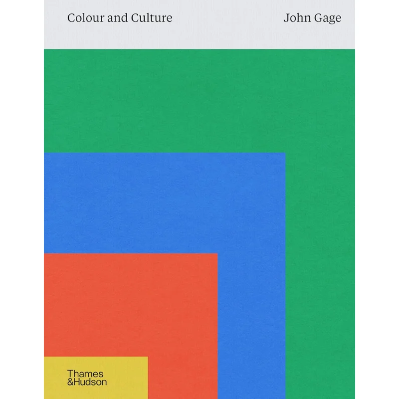 Colour And Culture Practice And Meaning From Antiquity To Ab John Gage Thames And Hudson Ltd 9780500027936 Book