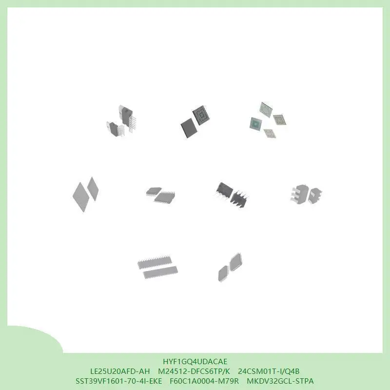 

HYF1GQ4UDACAE LE25U20AFD-AH M24512-DFCS6TP/K 24CSM01T-I/Q4B SST39VF1601-70-4I-EKE F60C1A0004-M79R MKDV32GCL-STPA