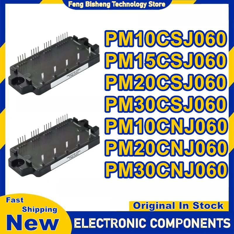 New original PM10CSJ060 PM15CSJ060 PM20CSJ060 PM30CSJ060 PM10CNJ060 PM20CNJ060 PM30CNJ060 Module Electronic Components