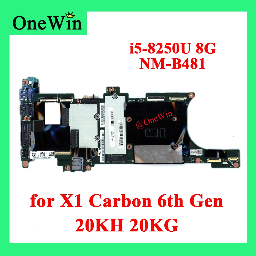 i5-8250U i5-8350U 8G for X1 Carbon 6th Gen 20KH 20KG Mainrboard NM-B481 01YR218 5B20X77599 01YR214 5B20X77595 01YR208 5B20X77589