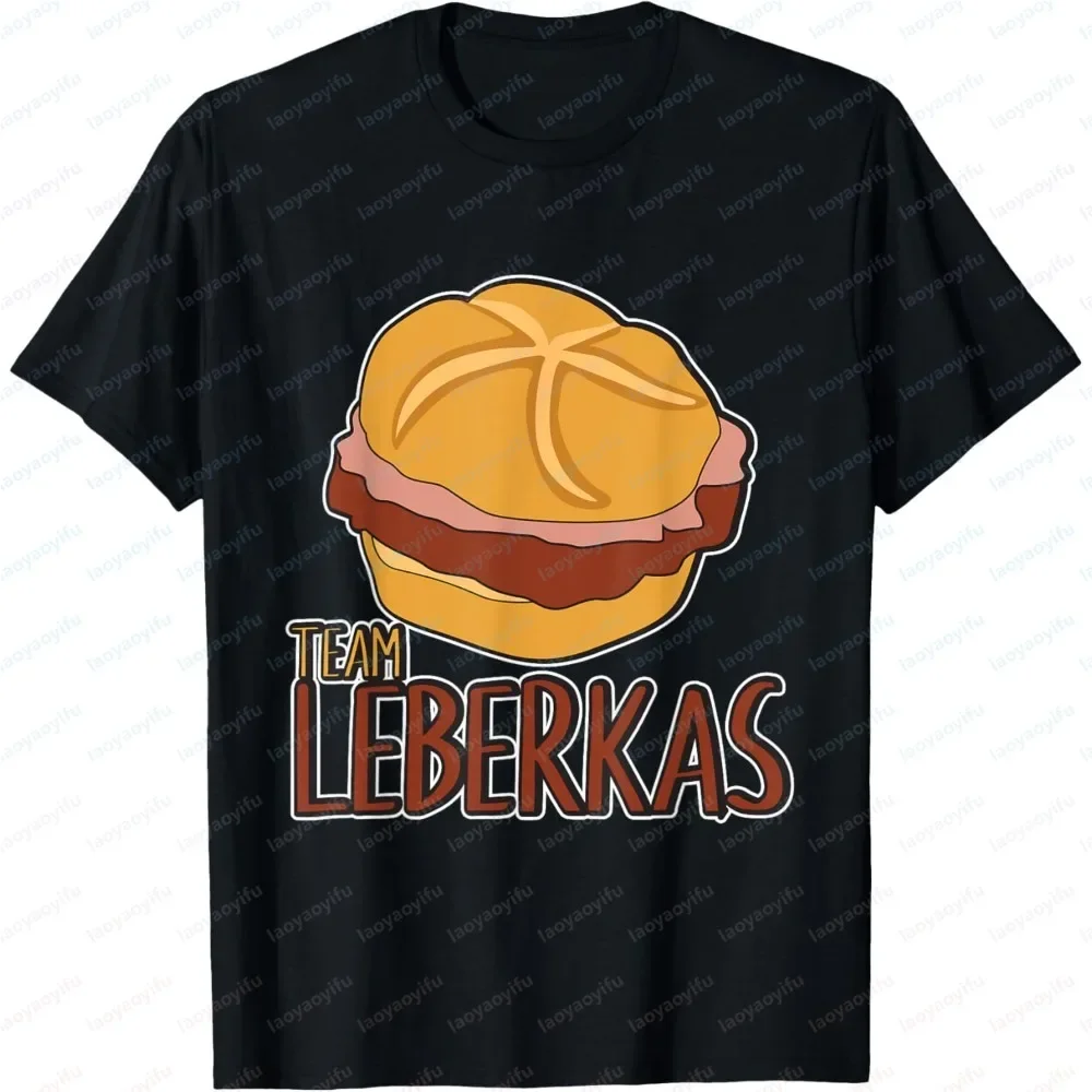 Team Leberkas Liver Cheese Meat Bavaria Gift Idea T-Shirt Casual Fashion Loose Harajuku Man Tshirt Hip Hop Punk Women T Shirt