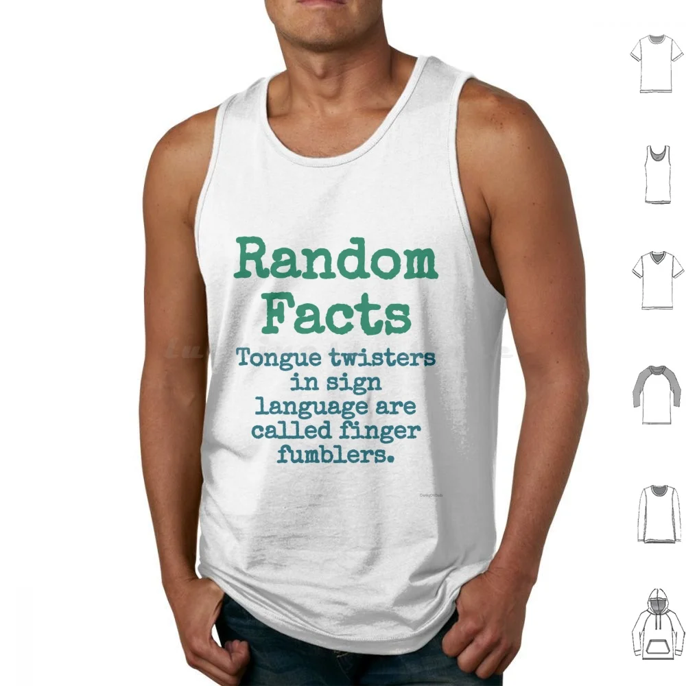 Tongue Twisters In Sign Language Are Called-Trivia Fact Tank Tops Vest Sleeveless Trivia Facts Knowledge Random Fun