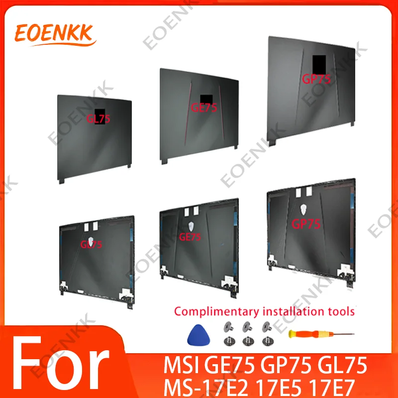 New Laptop Case For GE75 GP75 GL75 RAIDER/Leopard 8SG 9SE MS-17E3 17E7 17E9 laptop Screen rear cover Front bezel Hinge LCD frame