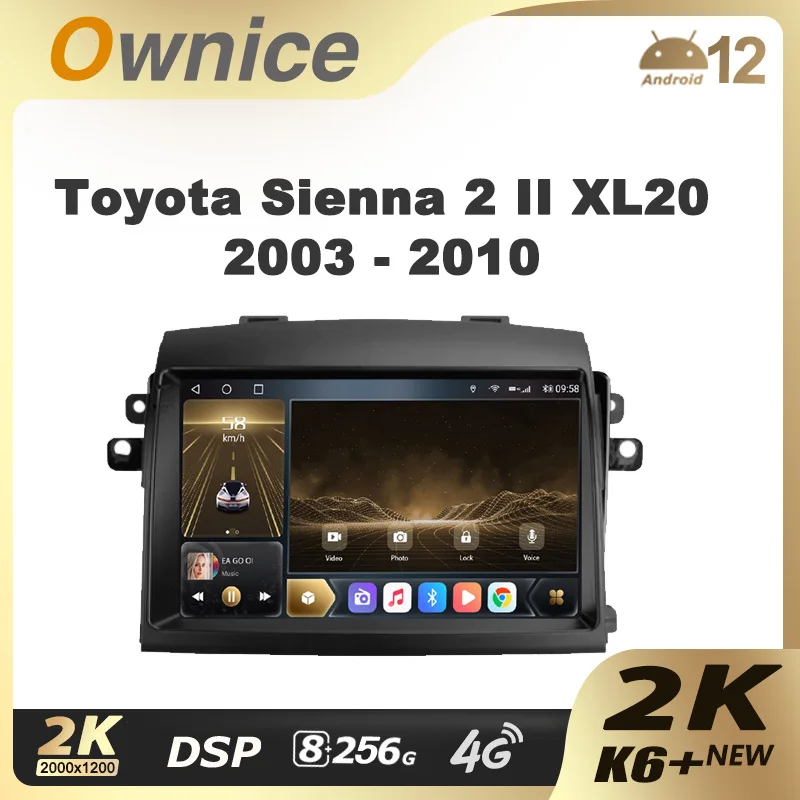 Ownice K6+ 2K for Toyota Sienna 2 II XL20 2003 - 2010 Car Radio Multimedia Video Player Navigation Stereo GPS Android 14 No 2din