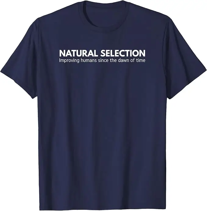 Natural Selection – T-Shirt „Improving Humans Since The Dawn of Time“ Y2k Theory of Evolution Believer Graphic Saying Tee T-Shirts – Detail 10