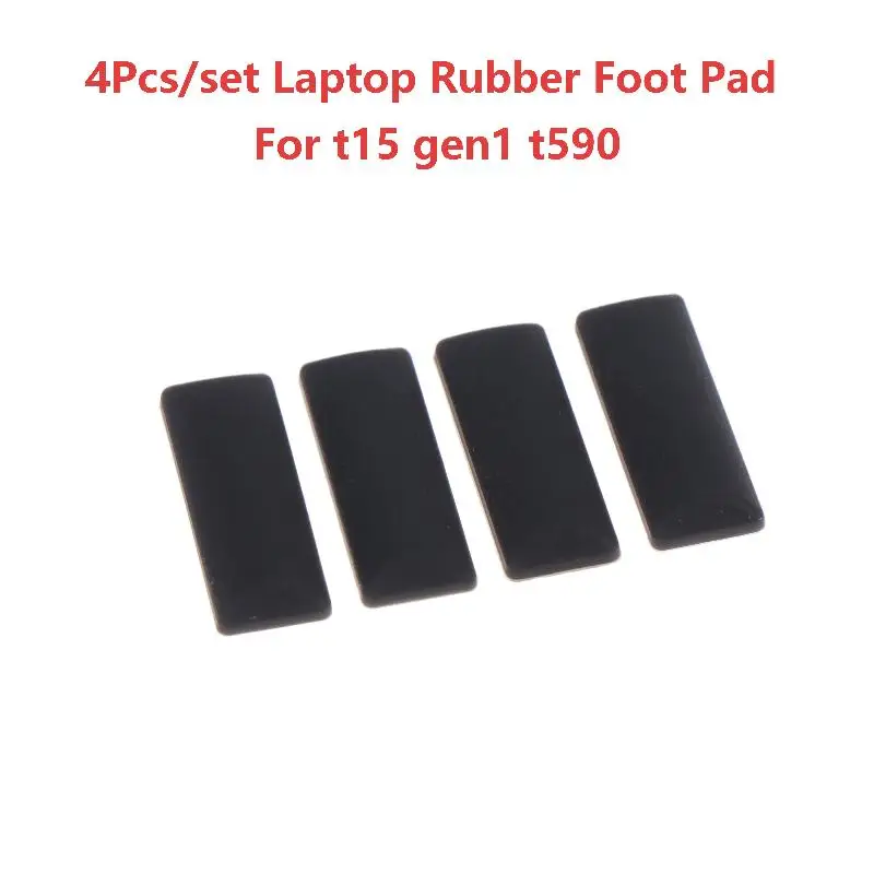 4Pcs/set Laptop Rubber Foot Pad Replacement Wear Resistant Non Slip Shock Absorbing Foot Pads For T15 Gen1 T590