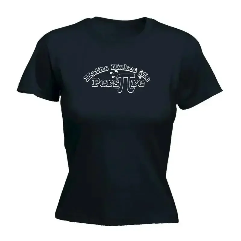 Maths Makes Me Pers P Re Womens T Shirt Funny Novelty Gift