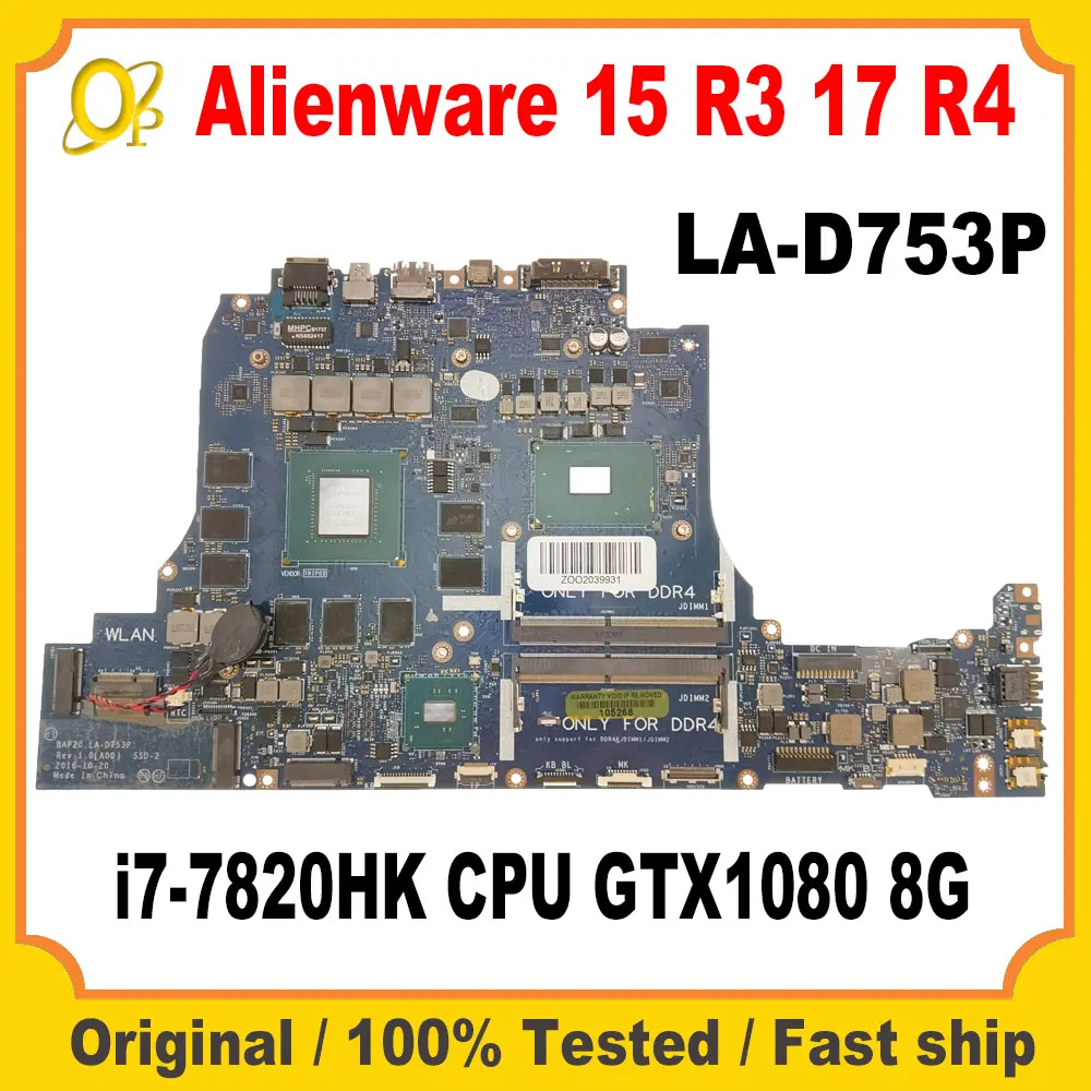 BAP20 LA-D753P Mainboard for Dell Alienware 15 R3 17 R4 Laptop Mainboard with i7-7820HK CPU GTX1080 8G GPU DDR4 Fully tested