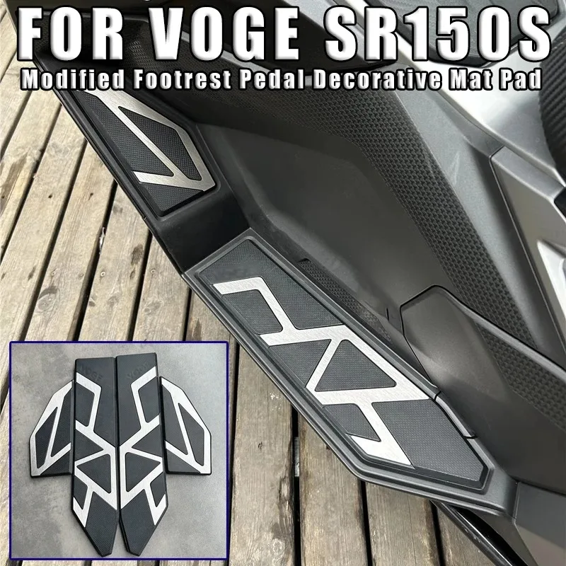 

FOR VOGE SR150S SR 150S SR150 S 2025 Motorcycle Modified Footrest Pedal Decorative Mat Pad Accessories