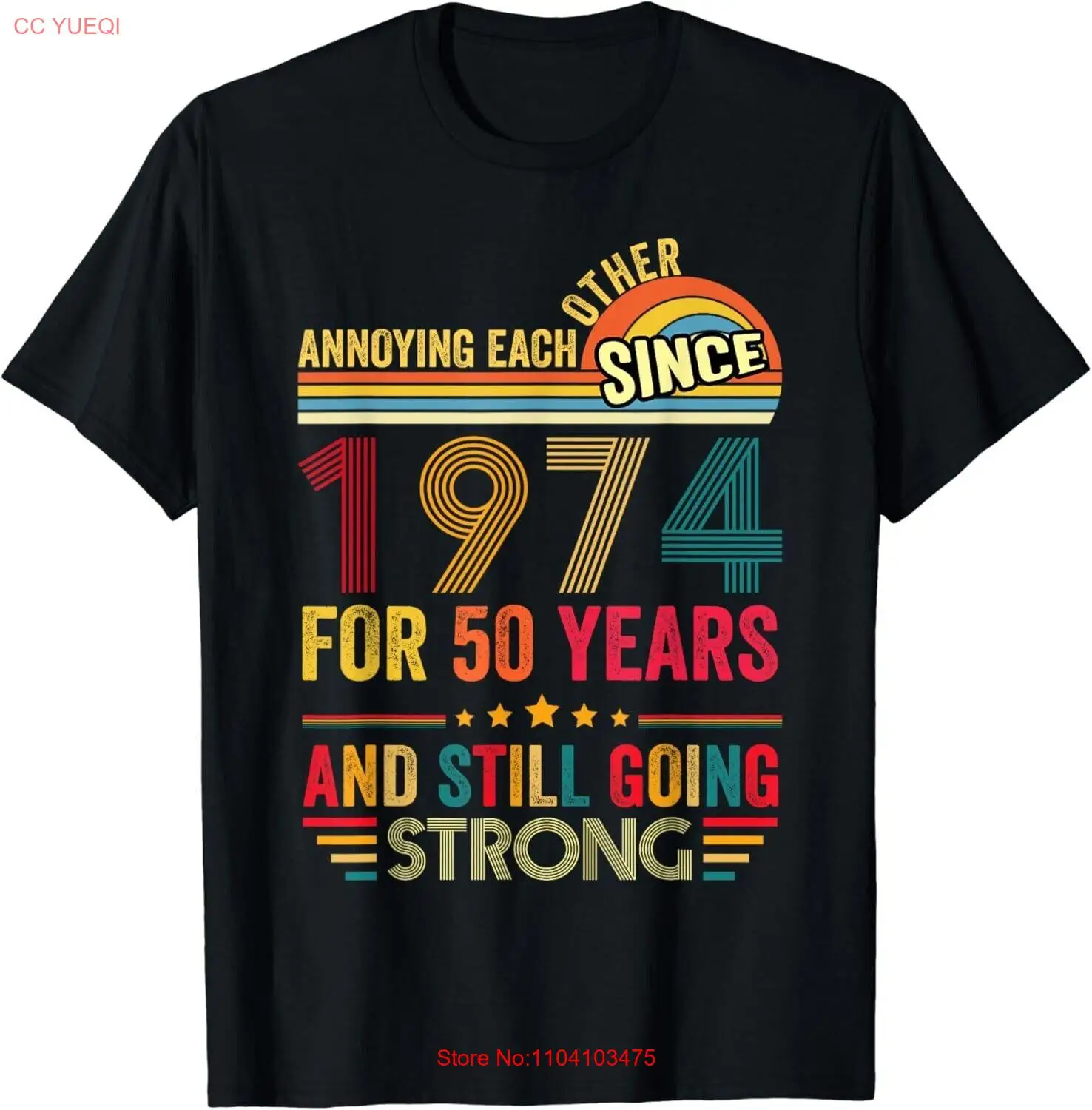 

Annoying Each Other Since 1974 For 50 Years Gift Unisex T-Shirt