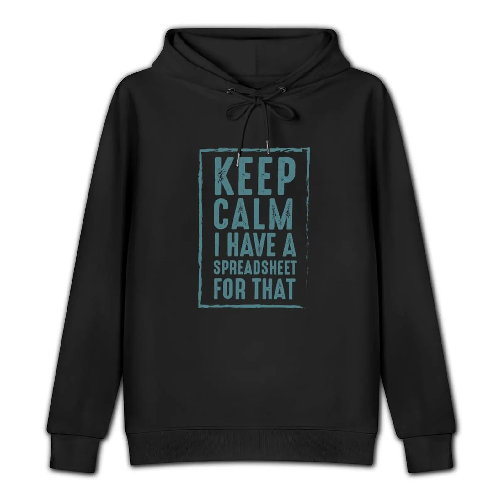 Keep Calm I Have A Spreadsheet For That Pullover Hoodie blouse new in hoodies & sweat-shirt