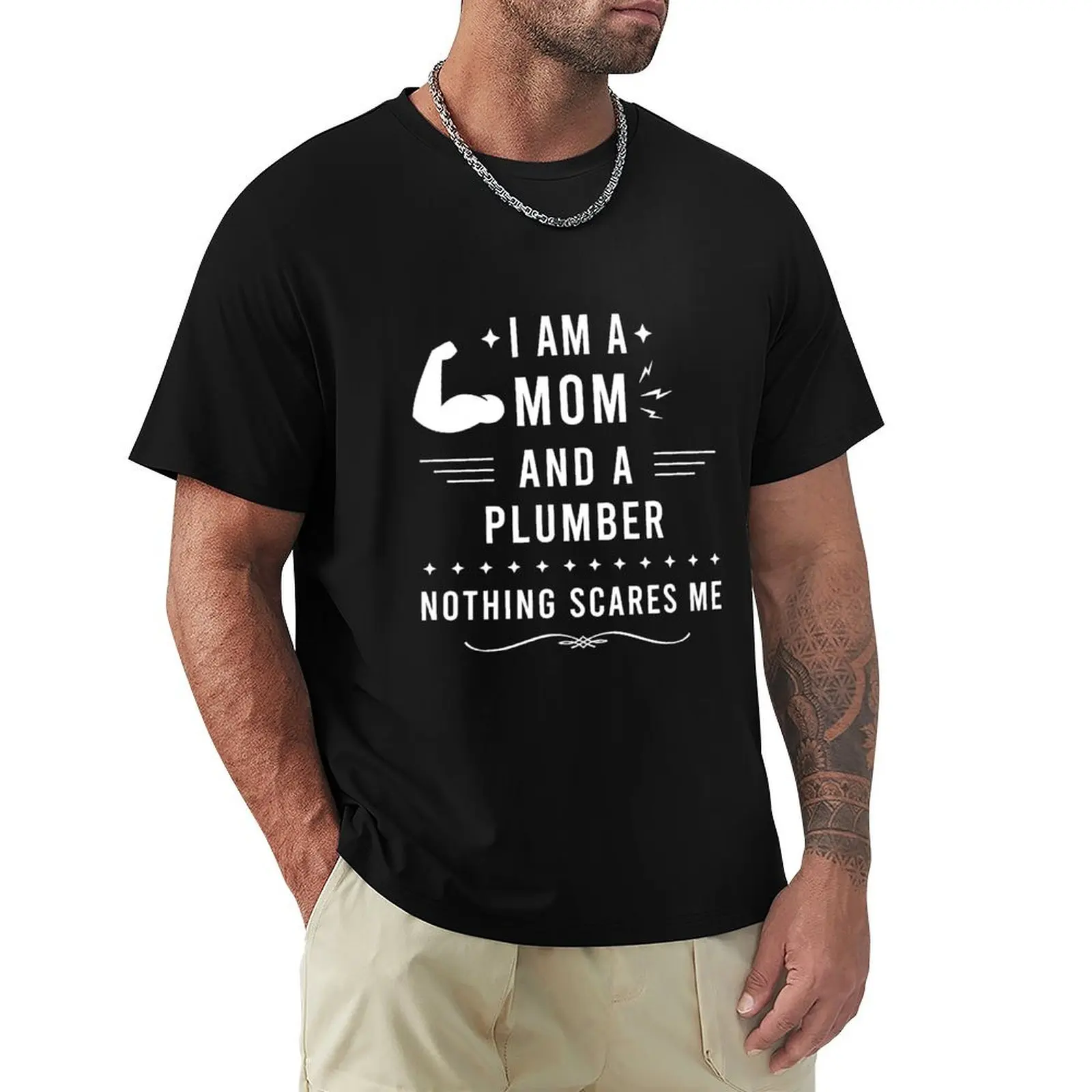 

I Am a Mom and a Plumber Nothing Scares Me, Plumber Mom Gift T-Shirt Quick Dry Sports Short Sleeve Tee