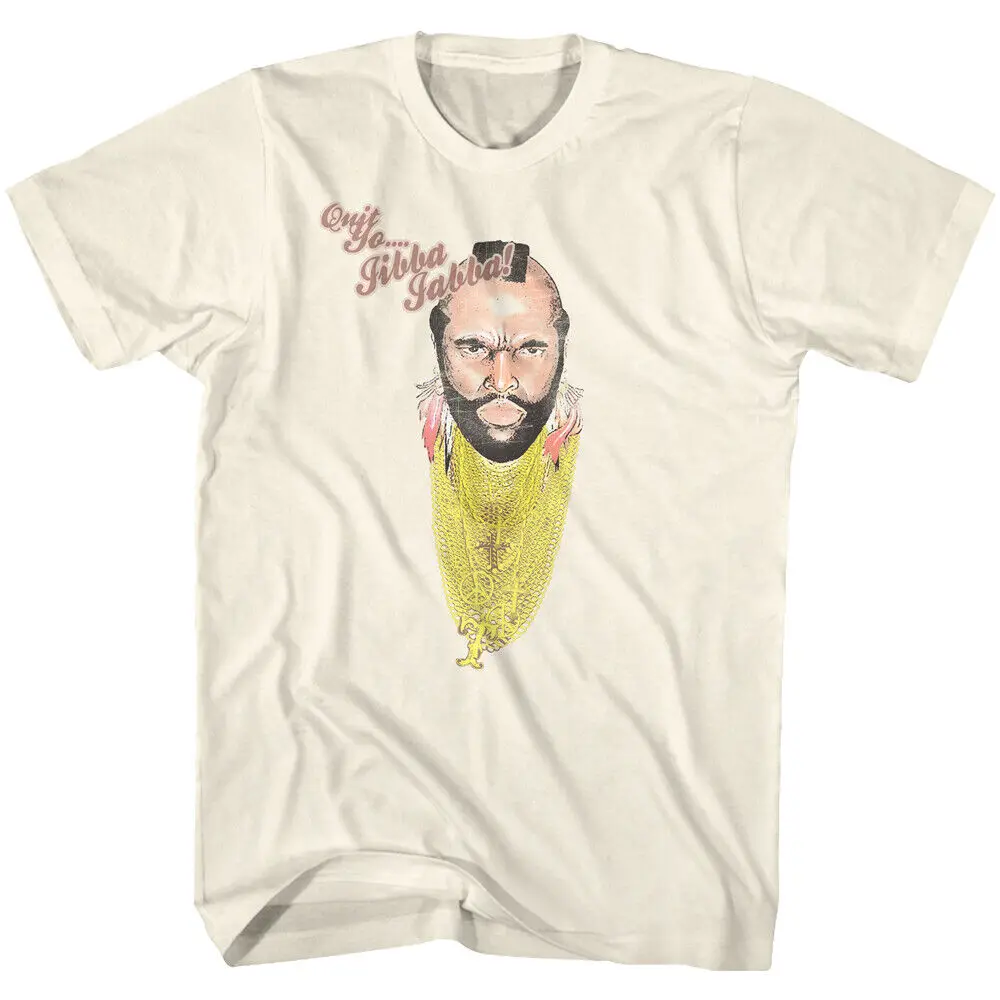 Mr T Gold Chains Quit Yo Jibba Jabba Men's Shirt The A Team B Baracus