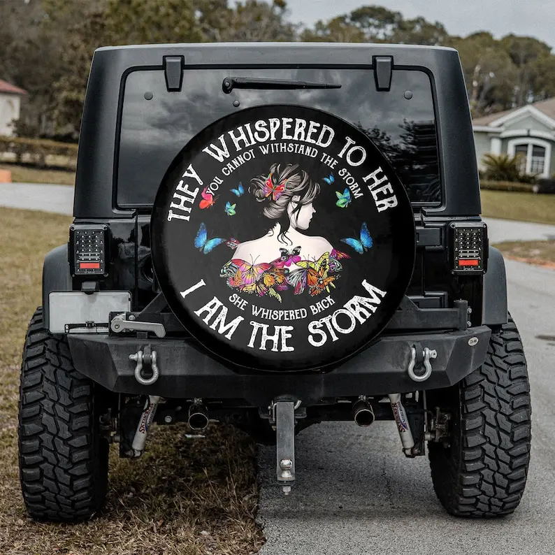 

I Am The Storm - They Whispered To Her Gift For Him, Spare Tire COVER Camper, Personalized Spare Tire COVER, Gift For Car Lover