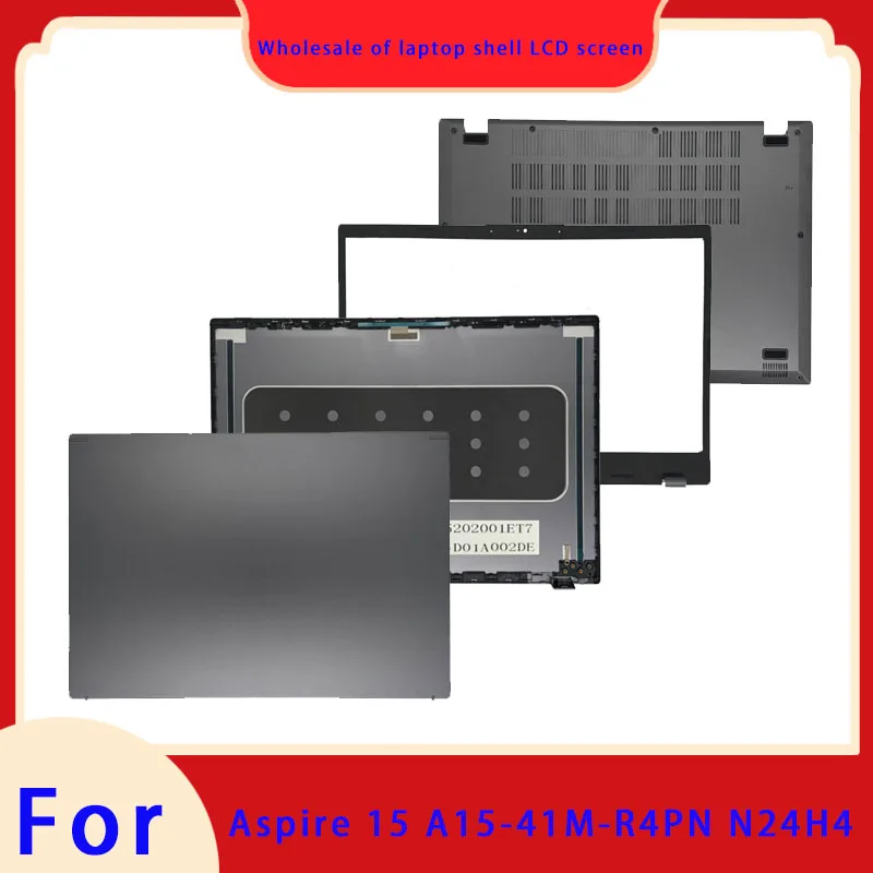 Suitable for laptop Aspire 15 A15-41M-R4PN N24H4 series LCD screen top cover, front panel, border, bottom shell, gray black