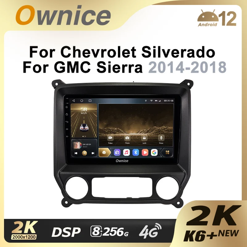 

Ownice K6+ 2K 8+256G Ownice Android 12.0 Car Radio for Chevrolet Silverado For GMC Sierra 2014 - 2018 4G LTE autoradio 360 SPDIF