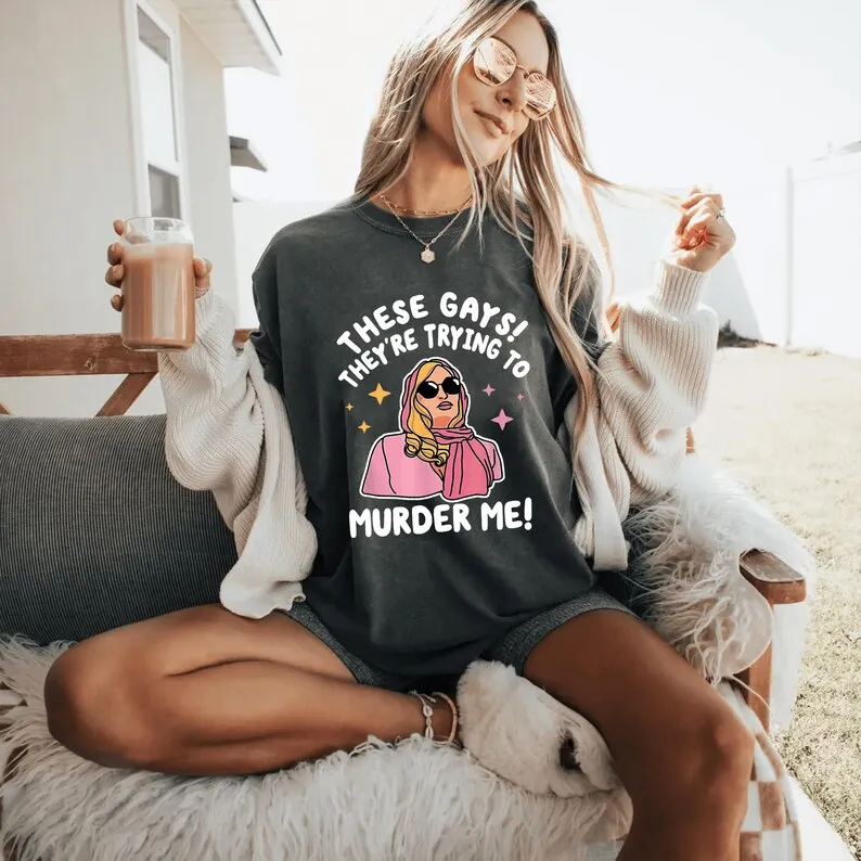 These Gays, They're Trying To Murder Me T-shirt, The White Lotus Movie, Tanya McQuoid, Jennifer Coolidge, Gift for Fan