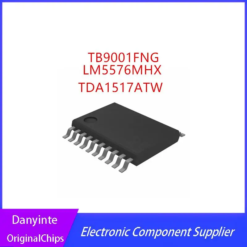 NEW 5PCS/LOT 9001FNG TB9001 TB9001FNG TDA1517 TDA1517AW TDA1517ATW 1517AW LM5576 LM5576MH LM5576MHX TSSOP-20