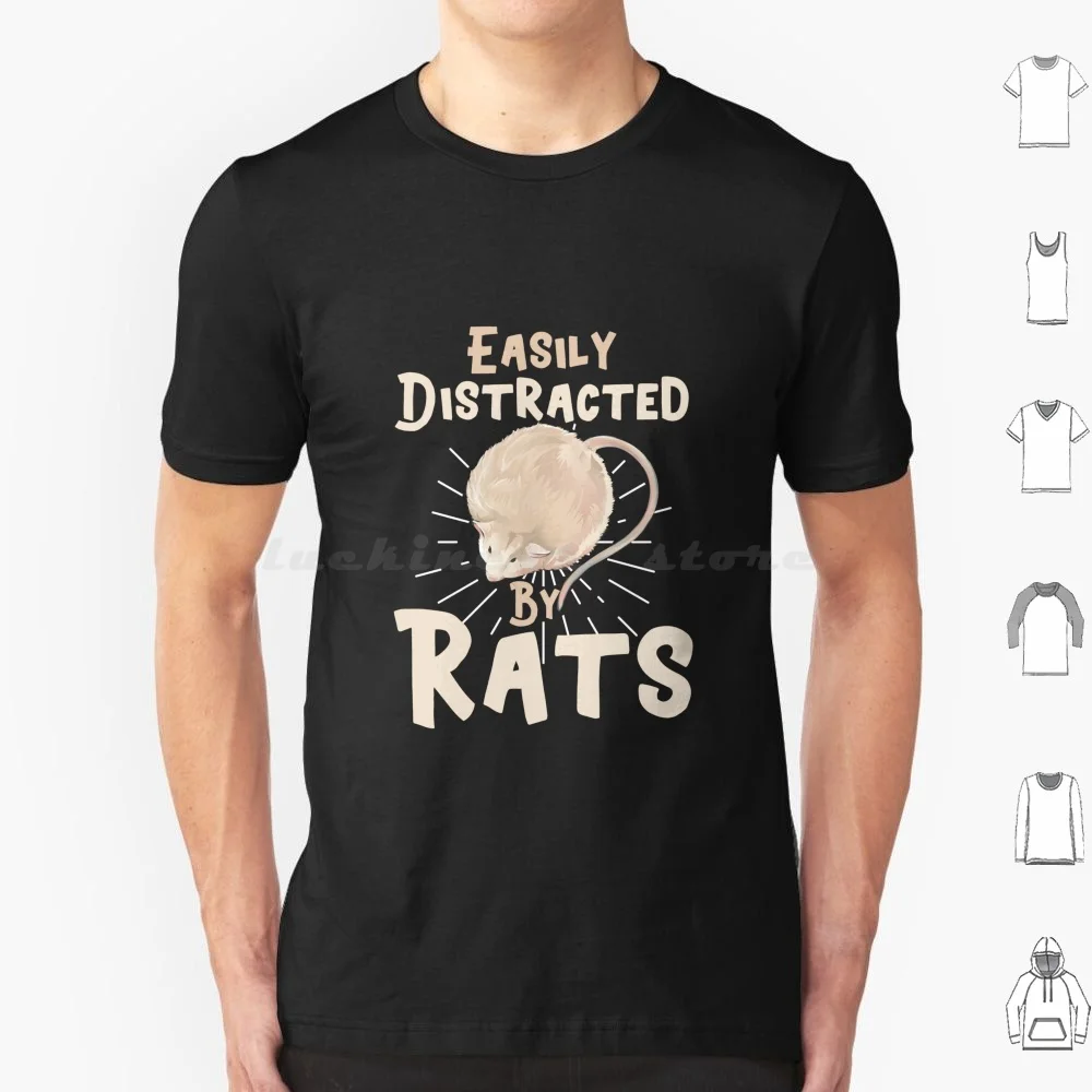 Easily Distracted By Rats T Shirt Cotton Men Women DIY Print Rat Rats Love Cute Ratties Rodent Banksy Pet Pet Rats Pets Ratty