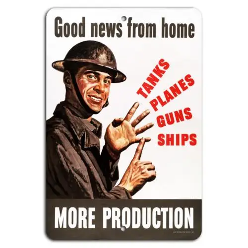 Bonne nouvelle de la maison : stimuler la production de matériel de guerre ! - Panneau en aluminium et étain