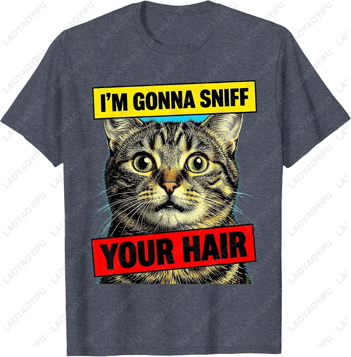 I'm Gonna Sniff Your Hair Unhinged Cat Design T-Shirt