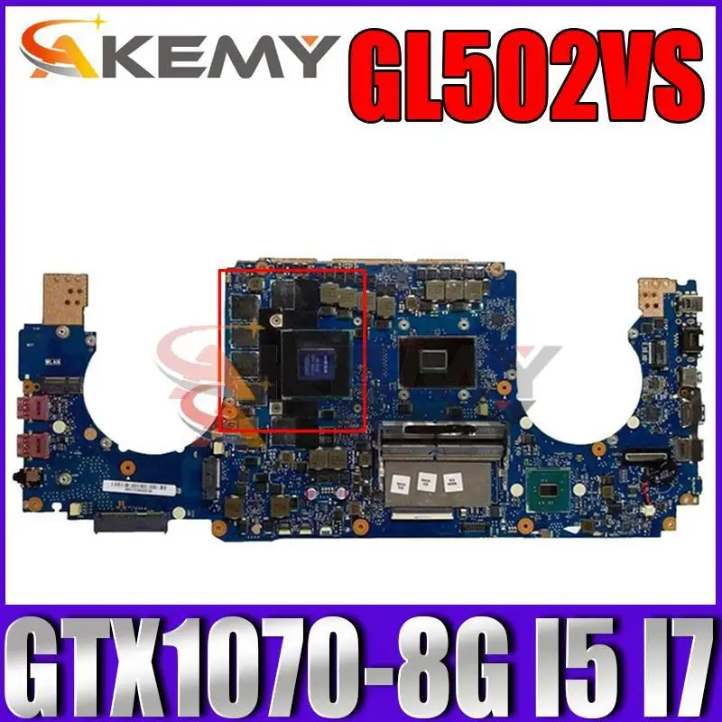 

GL502VS with i5-6300HQ i7-6700HQ CPU GTX1070-8G GPU Motherboard Mainboard for ASUS ROG GL502VSK GL502V GL502 Laptop Motherboard