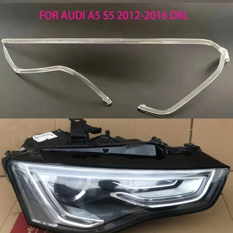 

New For Audi A5 S5 B8.5 DRL Daytime Running Lights Light Guide Plate Daytime Running Light Tube Car Daytime Running Light Strip