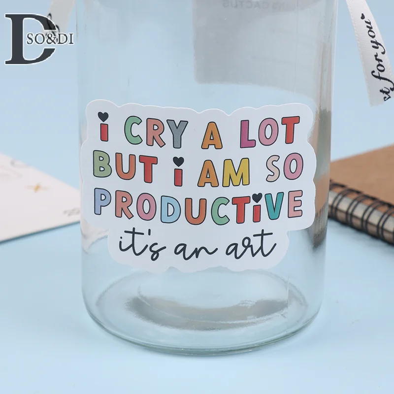 I Cry A Lot But I Am So Productive Vinyl Bumper Sticker - Motywacyjna wodoodporna naklejka na laptopa, butelki z wodą, samochody, planne