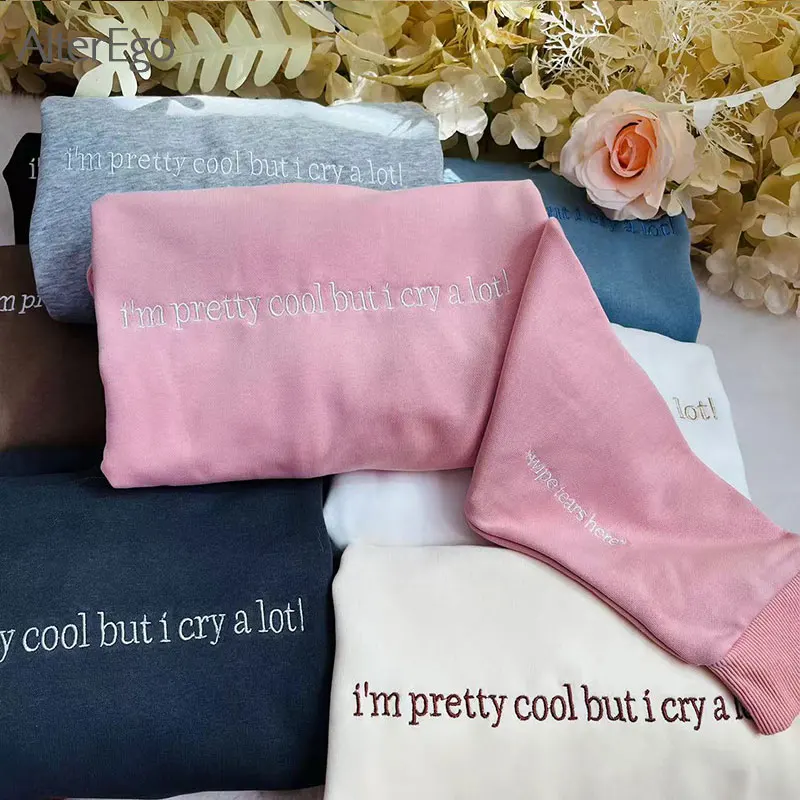 Embroidered I'm Pretty Cool But I Cry A Lot Hoodies Wipe Tears Hear Shirt Unisex Hoodie Funny Gift for Girlfriend Anxiety Hoodie