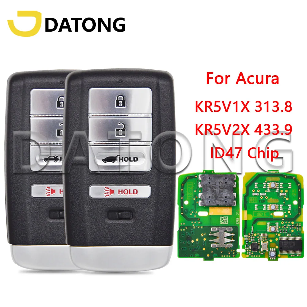 

Datong World Original PCB ID47 KR5V1X 313.8MHz KR5V2X 433.9MHz Keyless Go Car Remote Key For Acura TLX ILX MDX RDX RLX 2015-2020