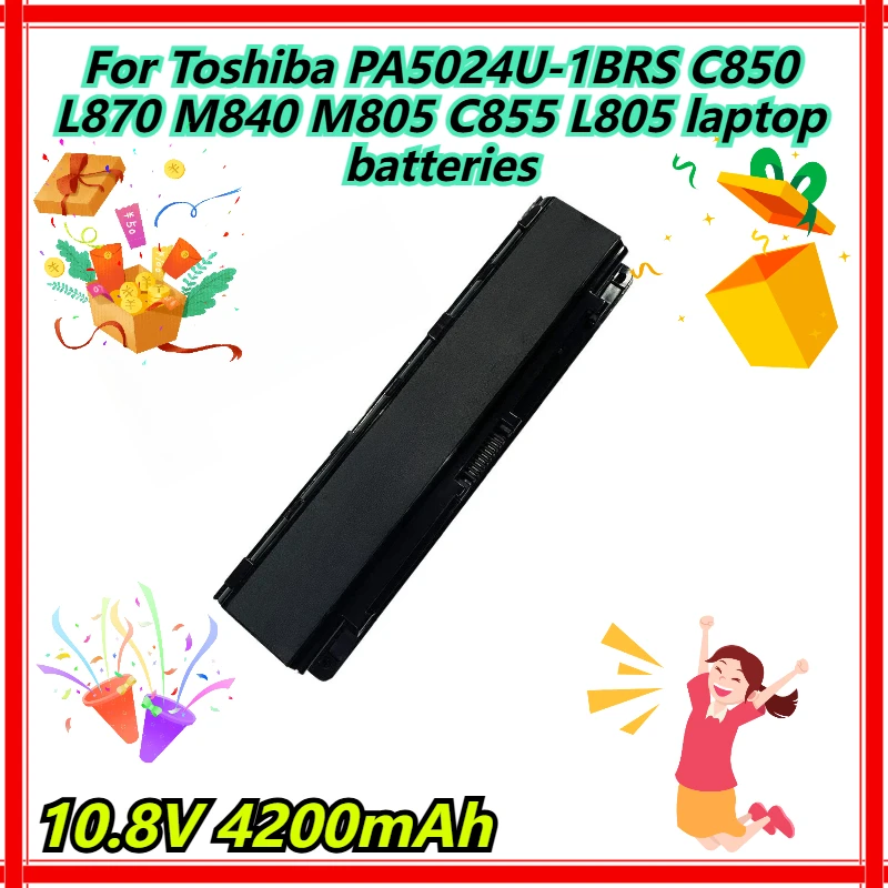 

10.8V 4200mAh For Toshiba PA5024U-1BRS C850 L870 M840 M805 C855 L805 laptop batteries