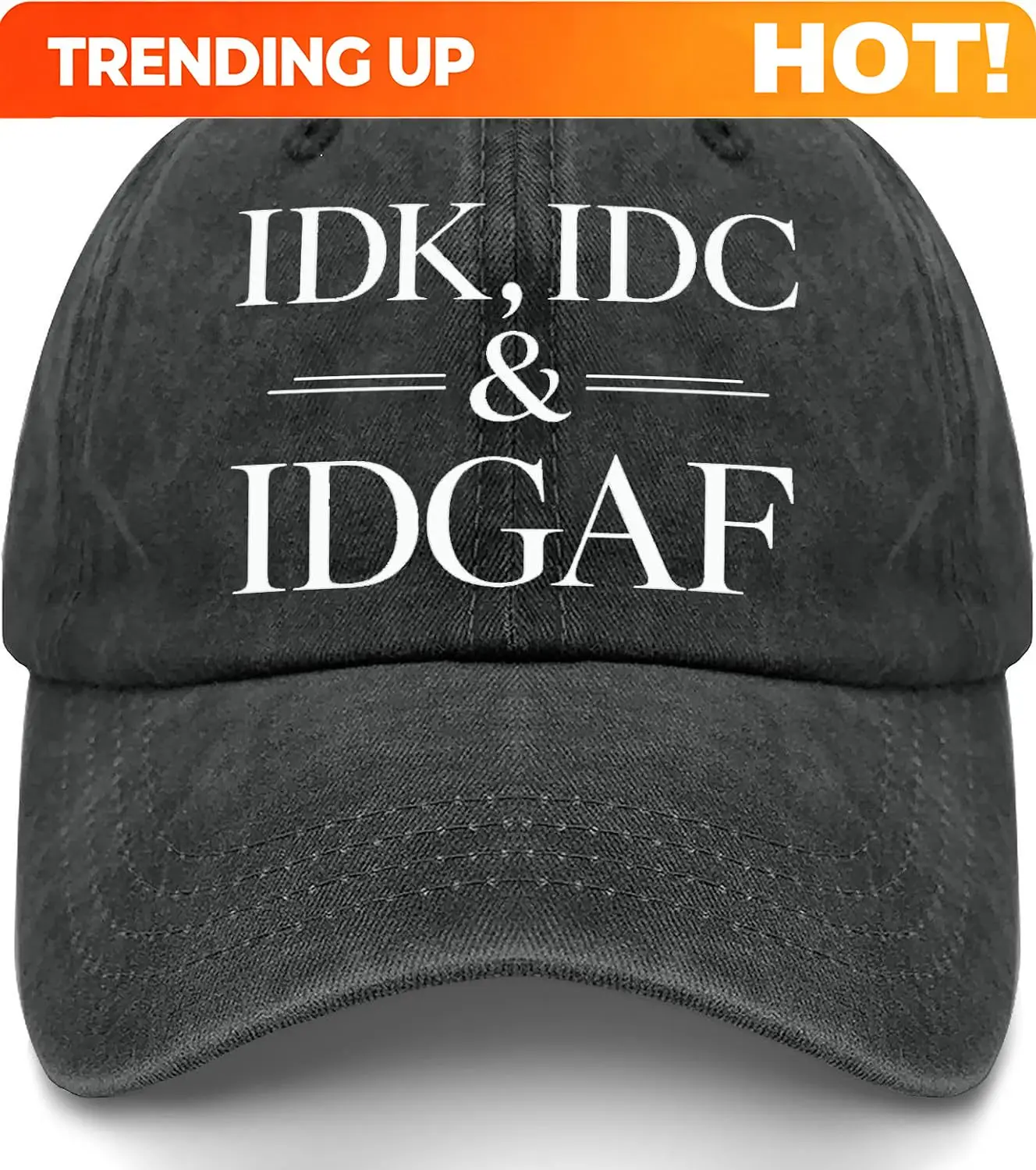 Customization Customization IDK IDC IDGAF Hat For Men Women Washed Distressed Adjustable Baseball Cap | Wear The IDK IDC IDGAF M