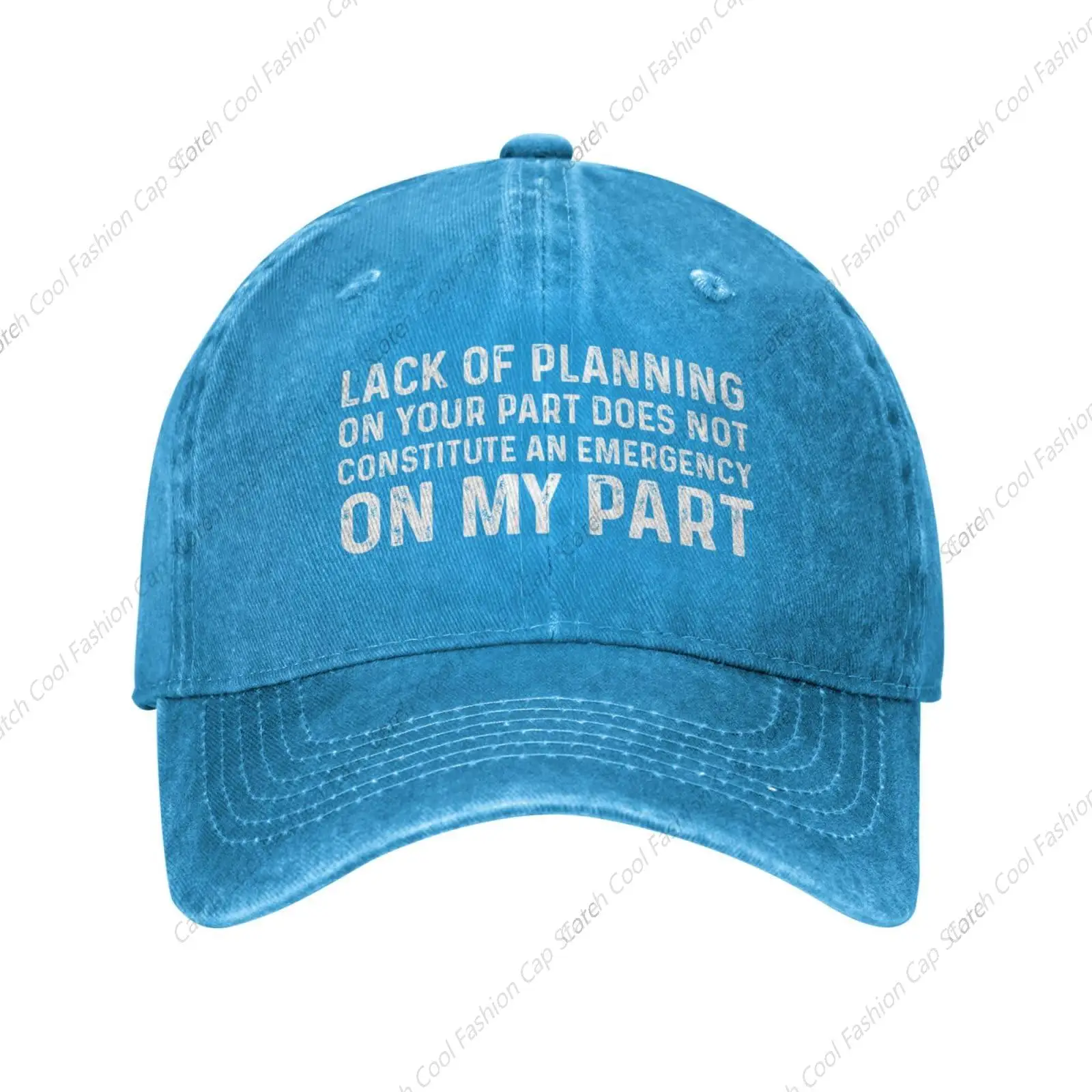 

Funny Baseball Cap Lack of Planning On Your Part Does Not Constitute an Emergency Vintage Trucker Denim Hat Washed Cotton Unisex