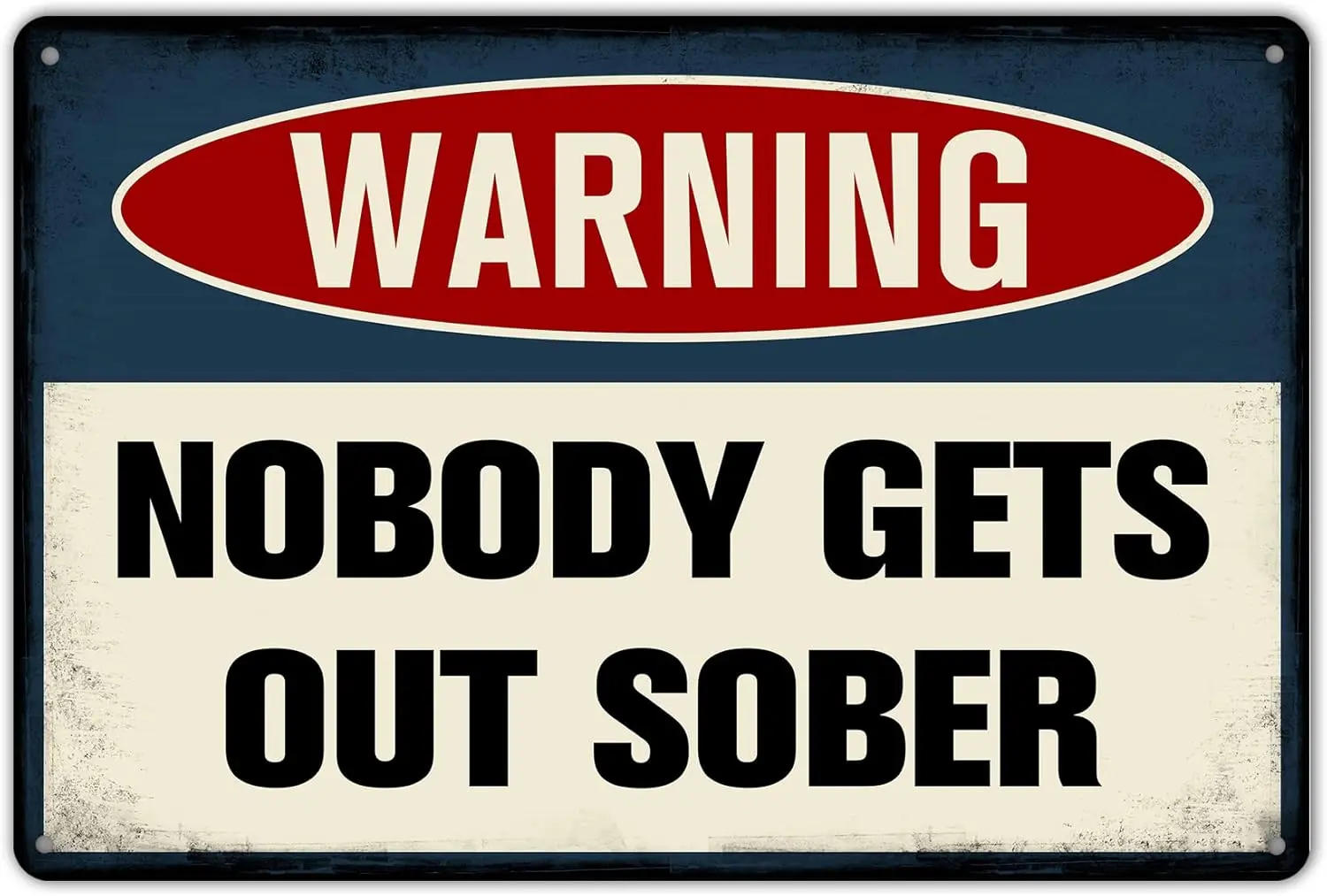 Vintage Tin Sign Warning Nobody Gets Out Sober Funny Metal Signs Pub Bar Man Cave Bar Club Retro Wall Plaque