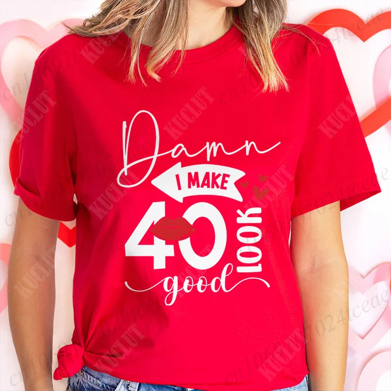 تي شيرت نسائي I'm Make 40th Look Good Graphic Tops Harajuku الجمالية قصيرة الأكمام تي شيرت الإناث 40th سنة ملابس حفلات أعياد الميلاد