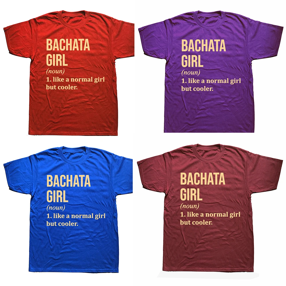 Funny Bachata Girl Definition Graphic T-shirts Tshirt Men Women's Fashion Casual Oversized Cotton Dance Dancing Music T Shirt