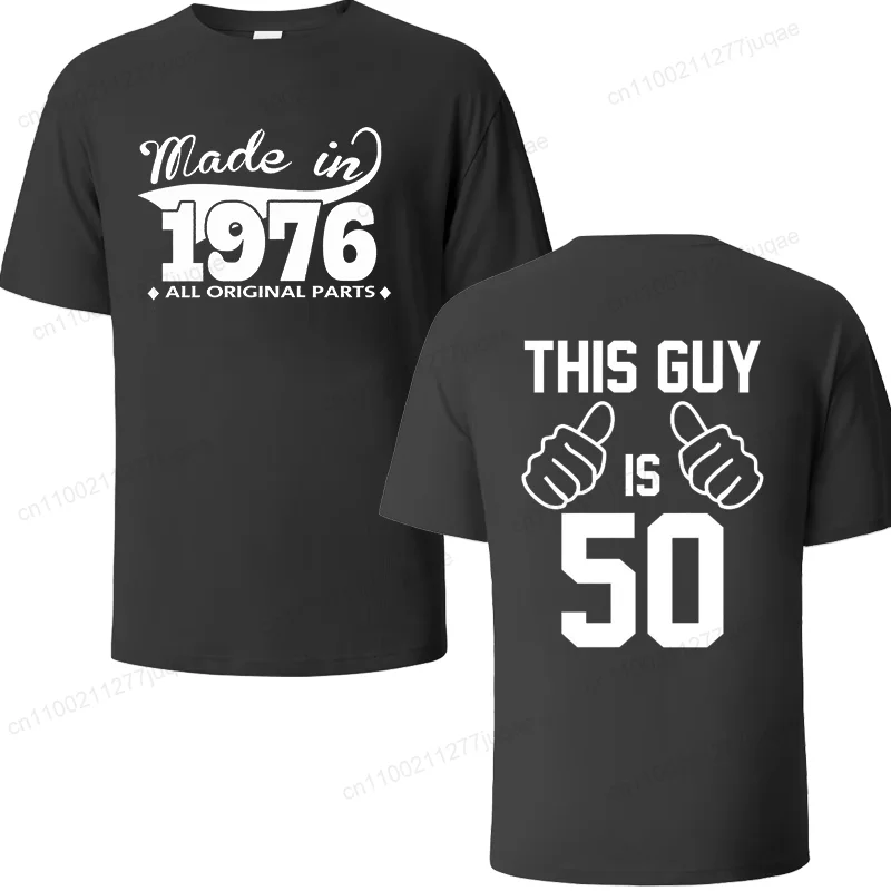 Summer Mens T-shirt Made in 1976 All Original Parts Print T Shirt for Men Short Sleeve T-shirt This Guy Is 50 Years Old Male Tee