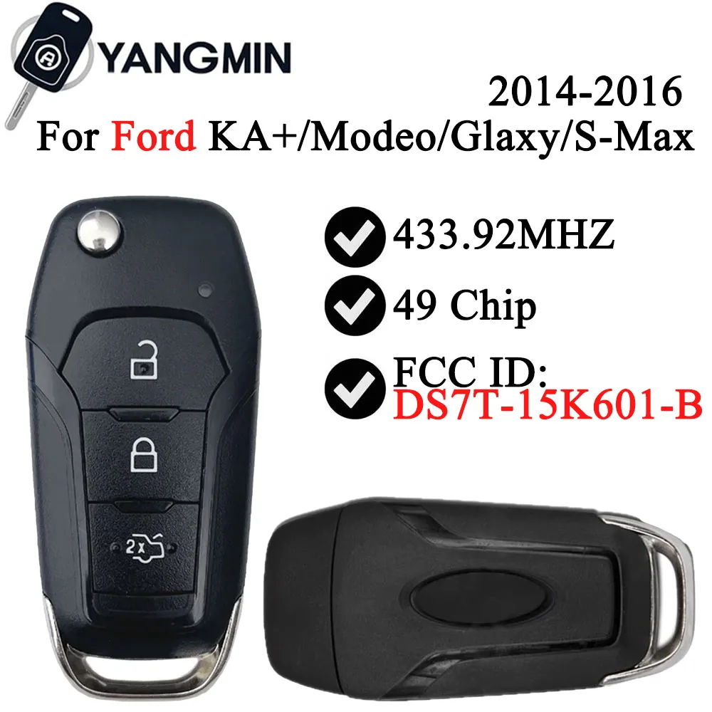 

YANGMIN Remote Car Key Fob For Ford KA+/Modeo/Glaxy/S-Max 2014-2016 DS7T-15K601-B 433.92 MHz 49 Chip