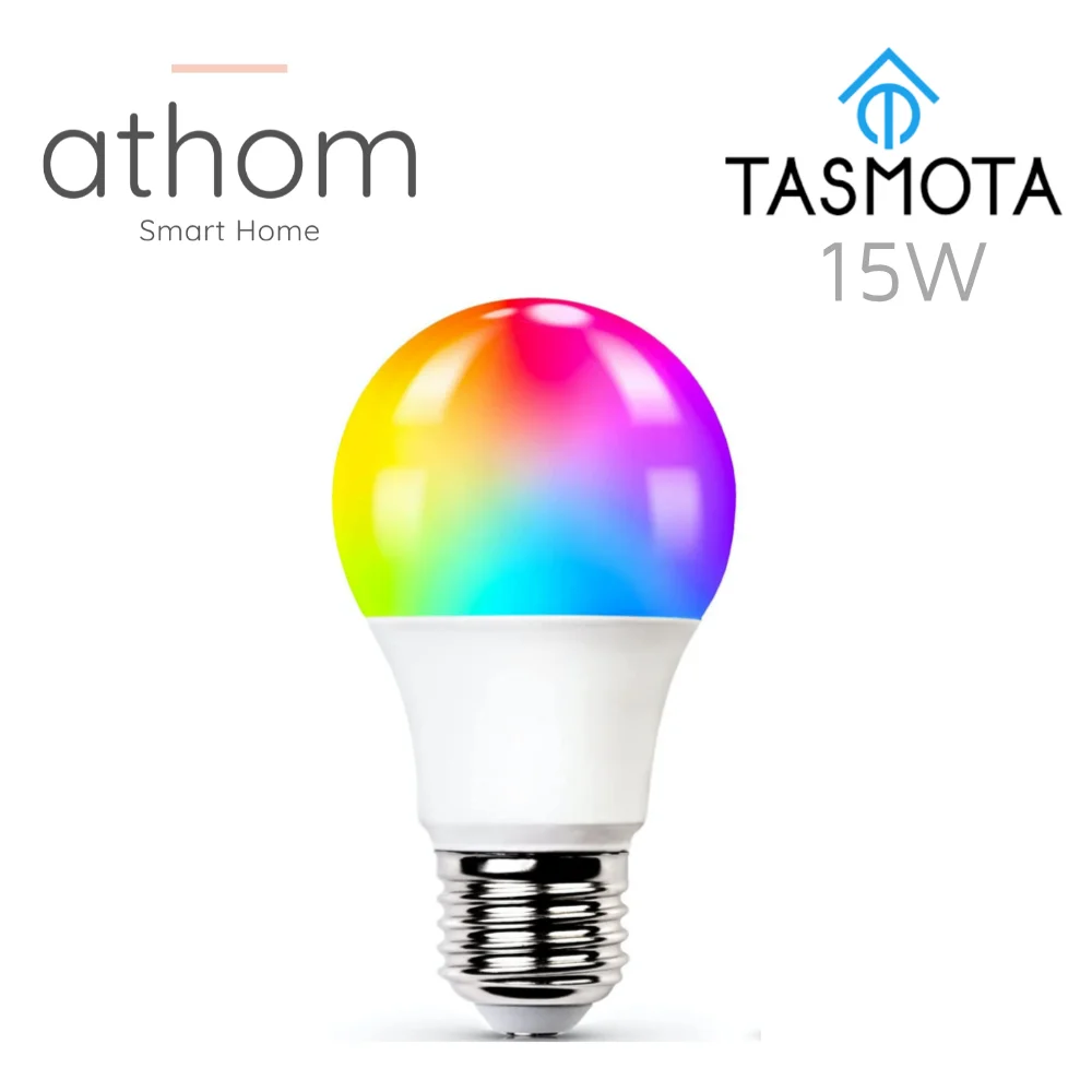 

ATHOM pre flashed TASMOTA smart colour bulb ESP8285 works with home assistant 15W E27