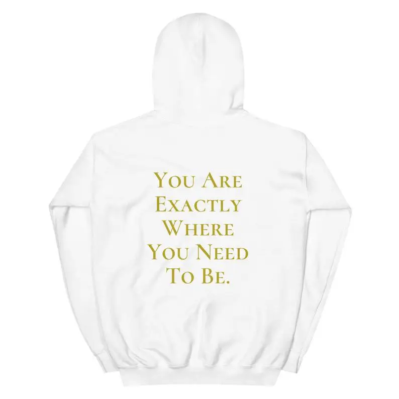 Sugarbaby You Are Exactly Where You Should Be Unisex Cotton Hoody Long Sleeved Fashion Women Sweater Spring Sweatshirt Drop Ship