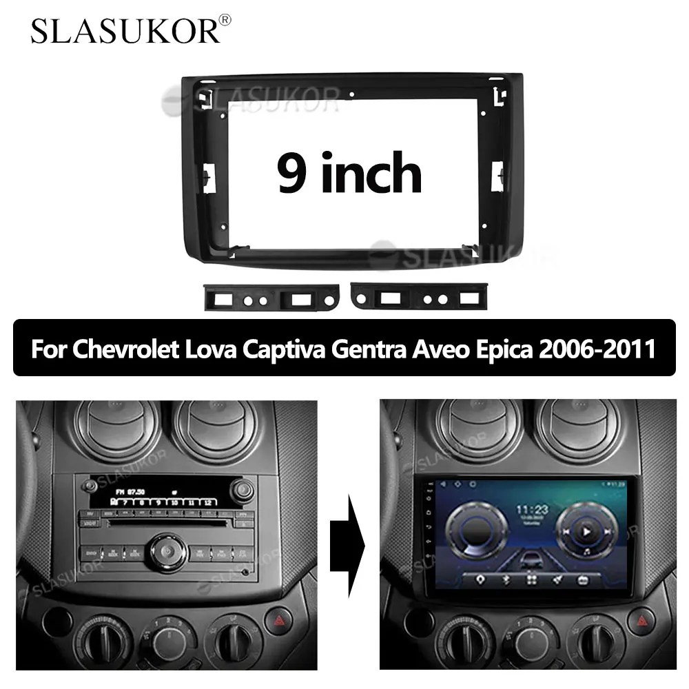 

9 INCH Fascia fit For Chevrolet Lova Captiva Gentra Aveo Epica 2006 - 2011 Kit Frame Android Radio Dask Kit Fascias Canbus Cable