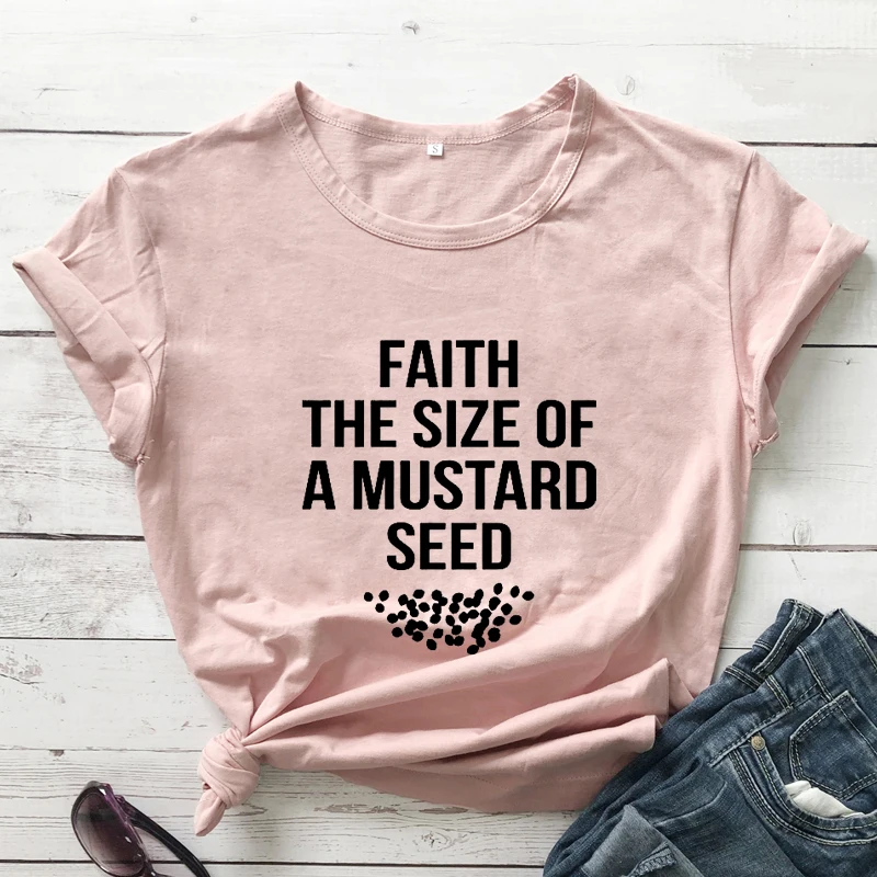 Faith The Size Of A Mustard Seed T-shirt Casual Women Christian Bible Top Tee Shirt Unisex Scripture Religion Tshirt